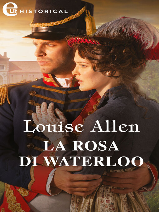 Title details for La rosa di Waterloo by Louise Allen - Available